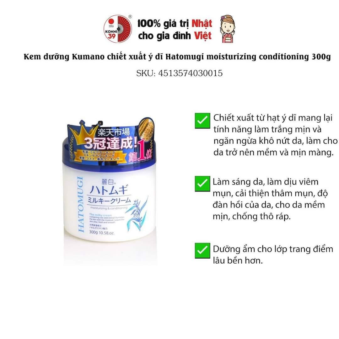 Kem dưỡng Kumano chiết xuất ý dĩ Hatomugi moisturizing conditioning 300g- Mã sản phẩm: 4513574030015