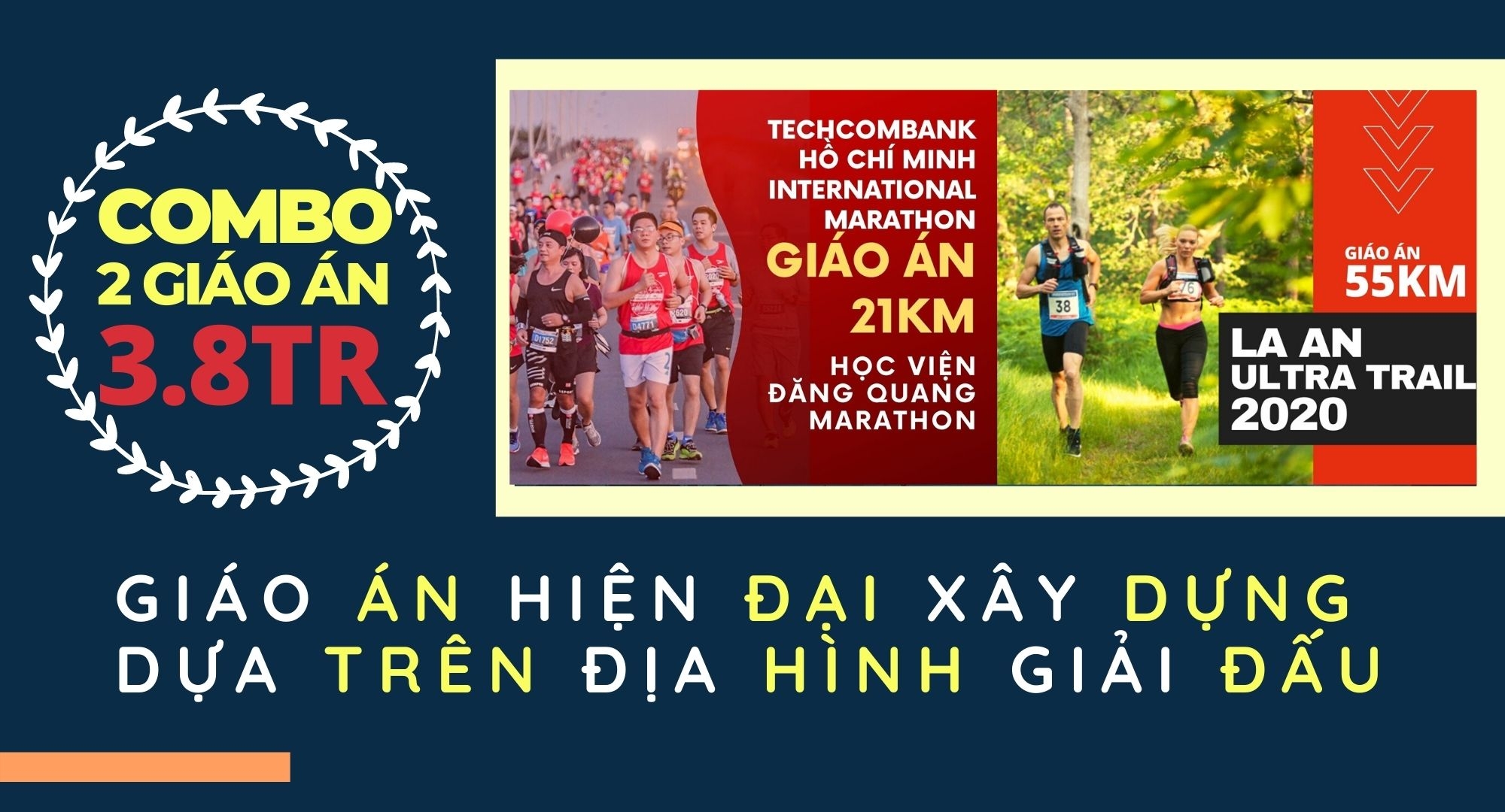 COMBO GIÁO ÁN 21KM TECHCOMBANK HỒ CHÍ MINH MARATHON + GIÁO ÁN 55KM LA AN ULTRA TRAIL