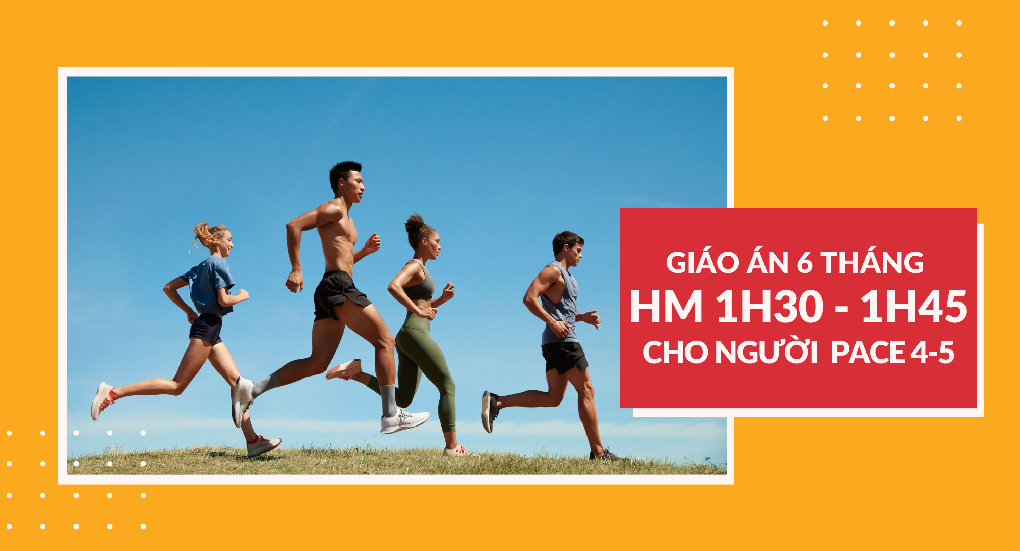 GIÁO ÁN 6 THÁNG HM 1h30-1h45 CHO NGƯỜI PACE 4-5 