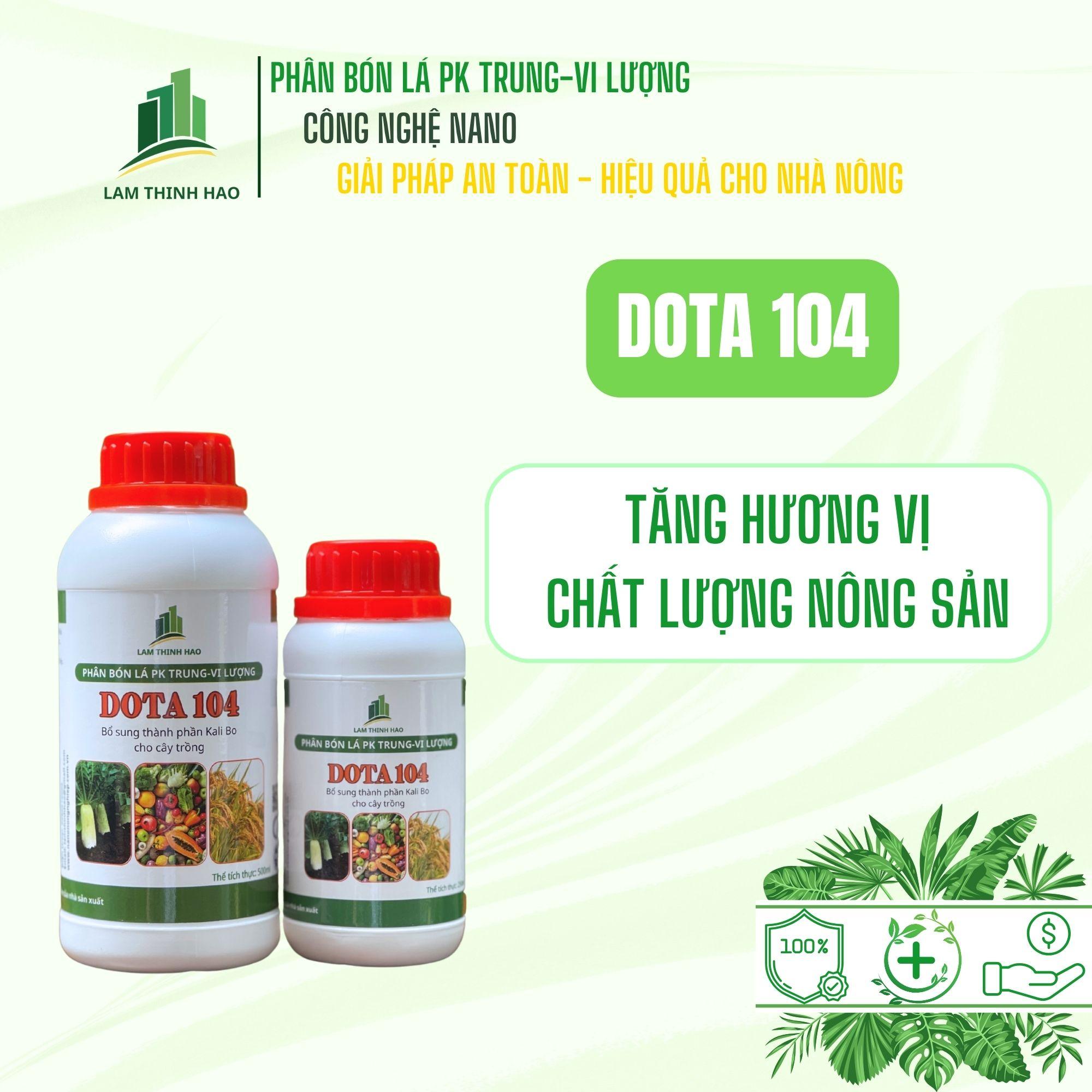 Phân Bón Lá PK Trung-Vi Lượng DOTA 104. Tăng Hương Vị Cho Quả To Trái Ngọt. Chai 250ml - 500ml